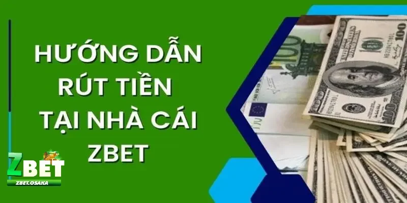 Điều kiện chuẩn bị để người chơi rút tiền ZBET